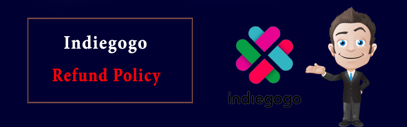 Indiegogo Refund Policy