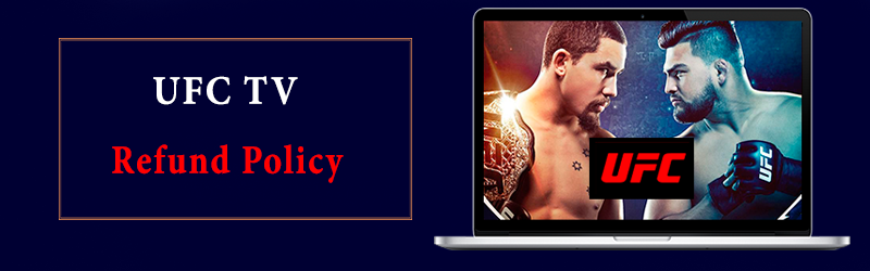 UFC TV Refund policy